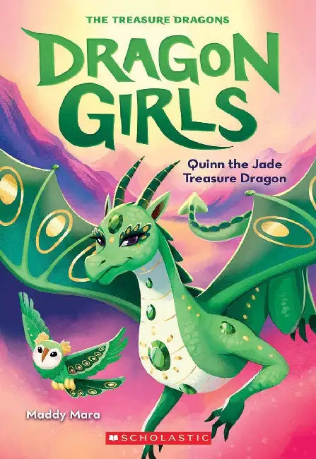 Dragon Girls #06: Quinn The Jade Treasure Dragon by Maddy Mara