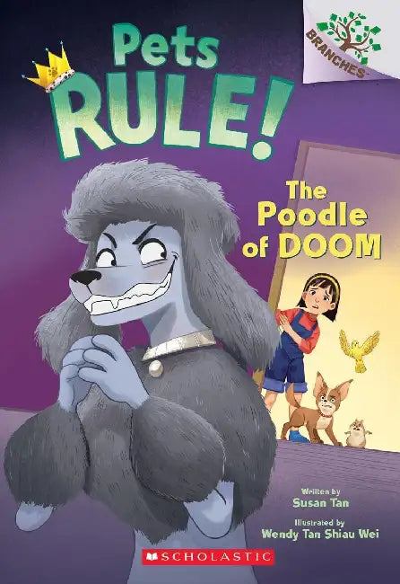 Pets Rule! #2: The Poodle Of Doom (A Branches Book) by Susan Tan