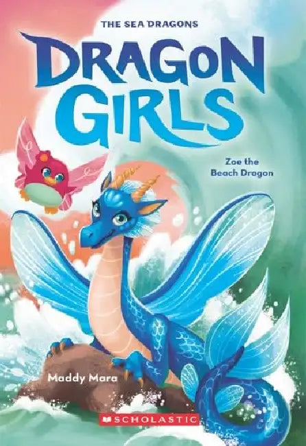 Dragon Girls #11: Zoe The Beach Dragon by Maddy Mara