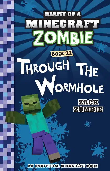 Diary Of A Minecraft Zombie #22: Through The Wormhole by Zack Zombie