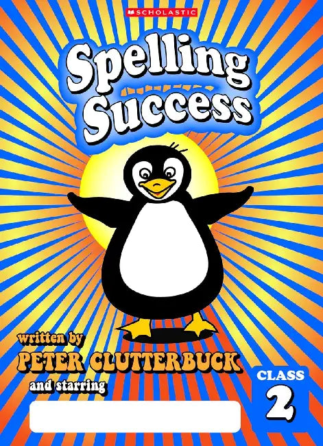 Spelling Success: Class 2 by Peter Clutterbuck
