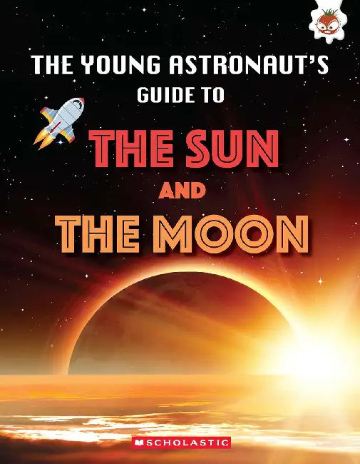 Young Astronauts Guide To The Universe- The Sun And The Moon by Emily Kington