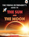 Young Astronauts Guide To The Universe- The Sun And The Moon by Emily Kington