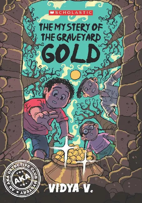 The Mystery Of The Graveyard Gold by Vidya Varadarajan