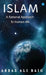 Islam A Rational Approach To Human Life by Abbas Ali Baig