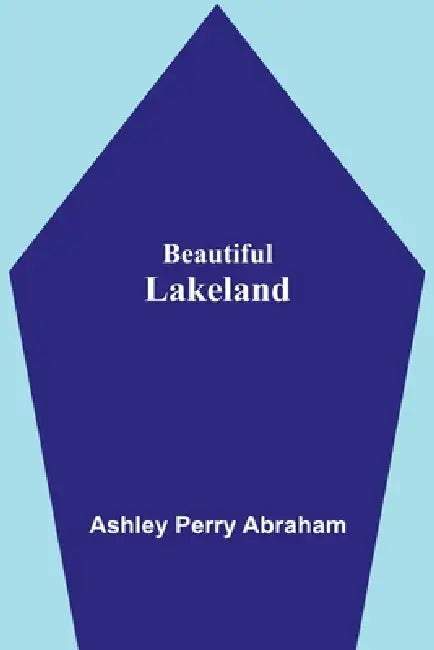 Beautiful Lakeland by Ashley Perry Abraham