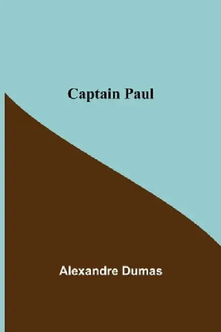 Captain Paul by Alexandre Dumas
