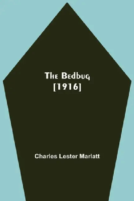The Bedbug [1916] by Charles Lester Marlatt