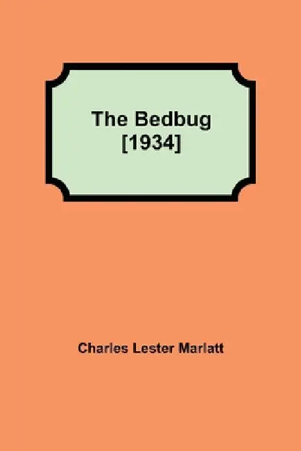 The Bedbug [1934] by Charles Lester Marlatt