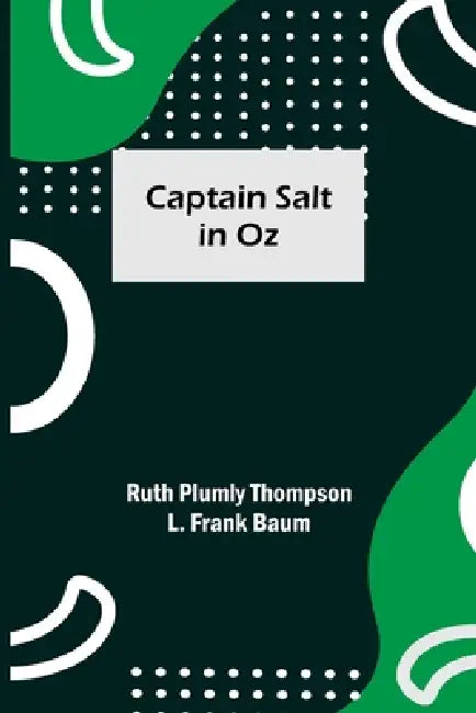 Captain Salt in Oz by Ruth Plumly Thompson, L. Frank Baum