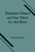 Elizabeth Gilbert And Her Work For The Blind by Frances Martin