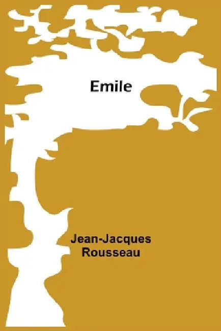 Emile by Jean-Jacques Rousseau