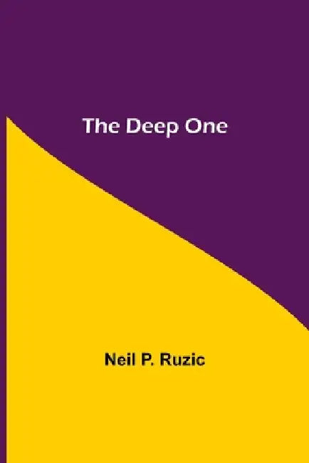 The Deep One by Neil P. Ruzic