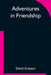 Adventures in Friendship by David Grayson