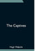 The Captives by Hugh Walpole