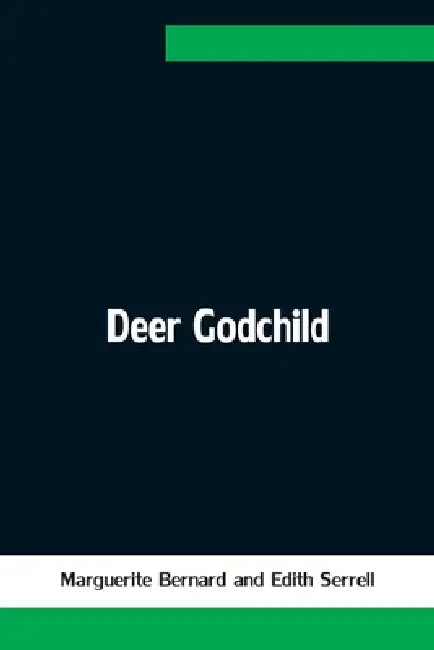 Deer Godchild by Marguerite Bernard and Edith Serrell