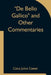De Bello Gallico and Other Commentaries by Caius Julius Caesar