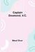 Captain Desmond, V.C. by Maud Diver