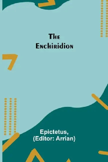 The Enchiridion by Epictetus, Arrian