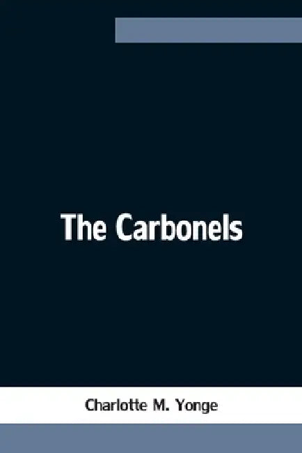 The Carbonels by Charlotte M. Yonge