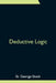 Deductive Logic by St George Stock