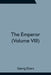 The Emperor (Volume VIII) by Georg Ebers