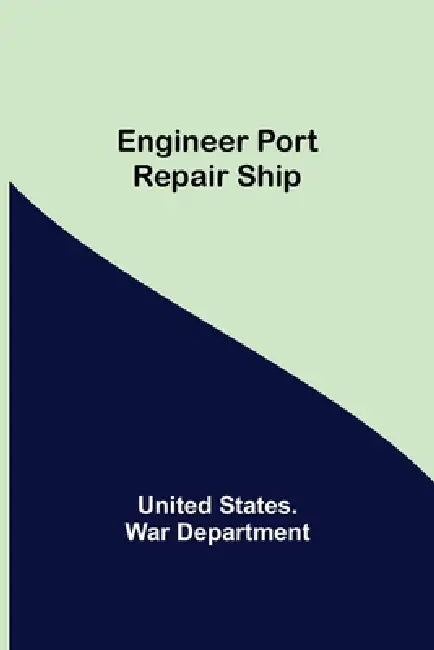 Engineer Port Repair Ship by United States War Department