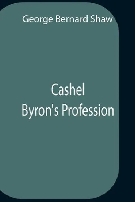 Cashel Byron'S Profession by George Bernard Shaw