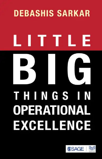 Little Big Things in Operational Excellence by Debashis Sarkar