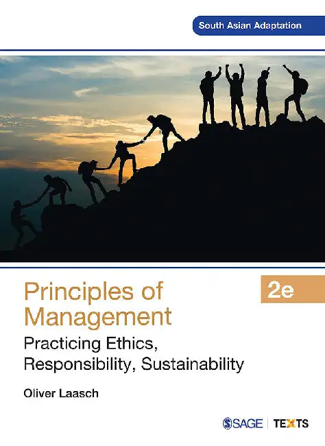 Principles of Management: Practicing Ethics, Responsibility, Sustainability by Oliver Laasch