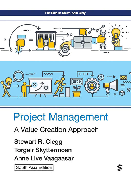 Project Management: A Value Creation Approach by Anne Live Vaagaasar, Torgeir Skyttermoen