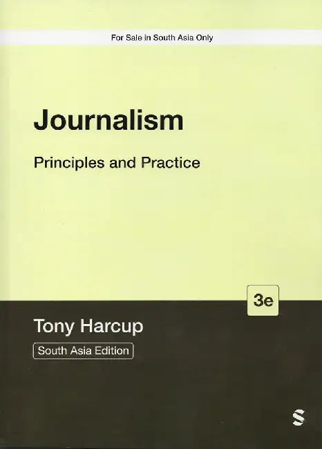 Journalism: Principles and Practice by Tony Harcup