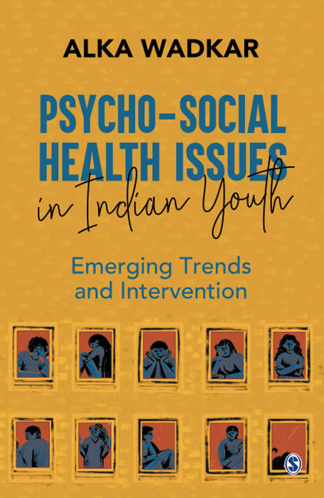 Psycho-social Health Issues in Indian Youth: Emerging Trends and Intervention