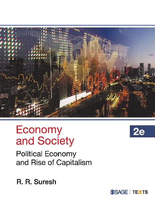 Economy and Society: Political Economy and Rise of Capitalism by R. R. Suresh