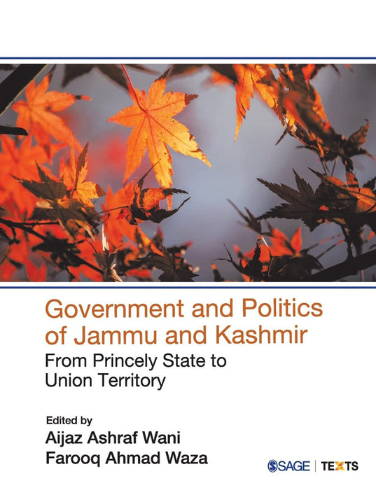 Government and Politics of Jammu and Kashmir: From Princely State to Union Territory