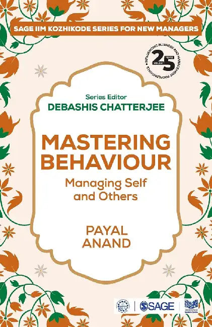 Mastering Behaviour: Managing Self and Others by Payal Anand