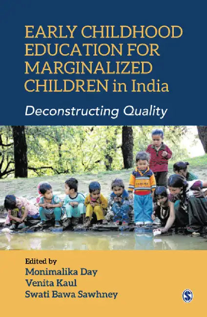 Early Childhood Education for Marginalized Children in India: Deconstructing Quality by Swati Bawa Sawhney, Venita Kaul