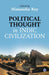 Political Thought in Indic Civilization: A Sociological Analysis by Himanshu Roy