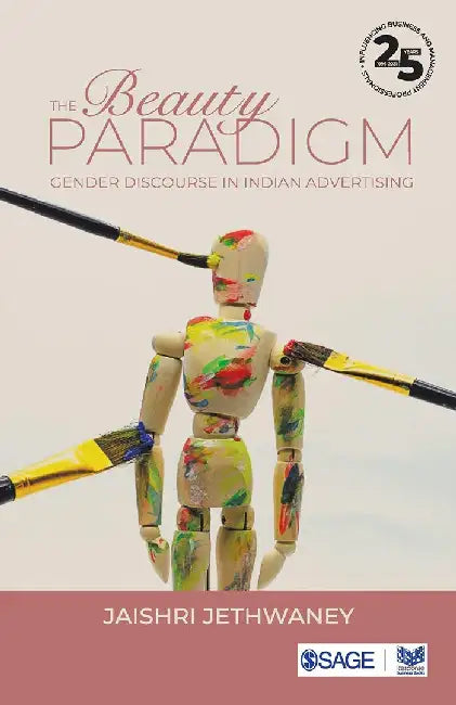 The Beauty Paradigm: Gender Discourse in Indian Advertising by Jaishri Jethwaney