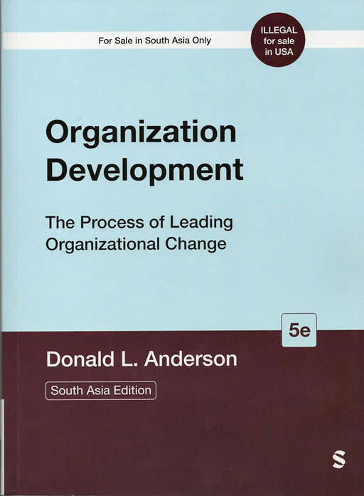 Organization Development: The Process of Leading Organizational Change by Donald L. Anderson