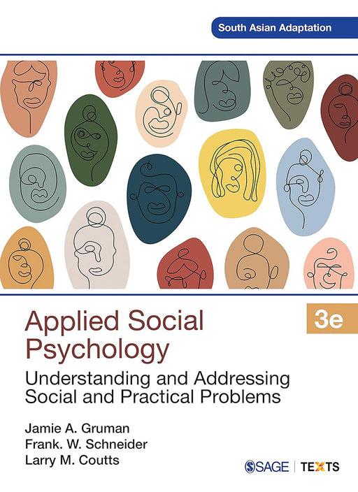 Applied Social Psychology: Understanding and Addressing Social and Practical Problems by Jamie A. Gruman, Frank W. Schneider, Larry M. Coutts