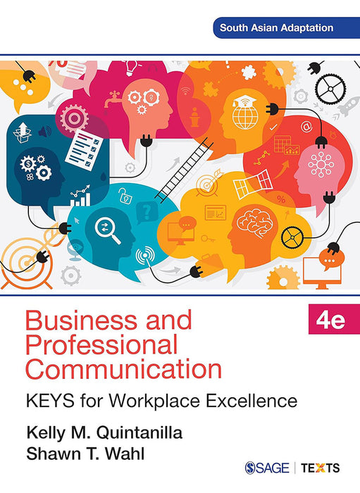 Business and Professional Communication: KEYS for Workplace Excellence by Shawn T. Wahl, Kelly M. Quintanilla