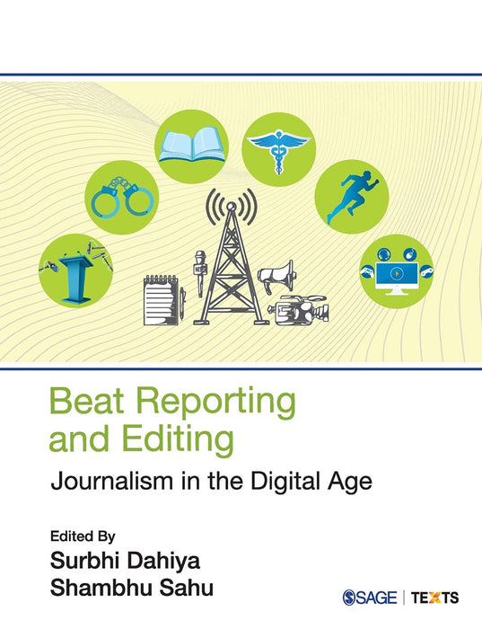 Beat Reporting and Editing: Journalism in the Digital Age