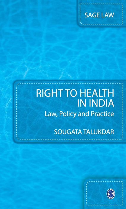 Right to Health in India: Law Policy and Practice