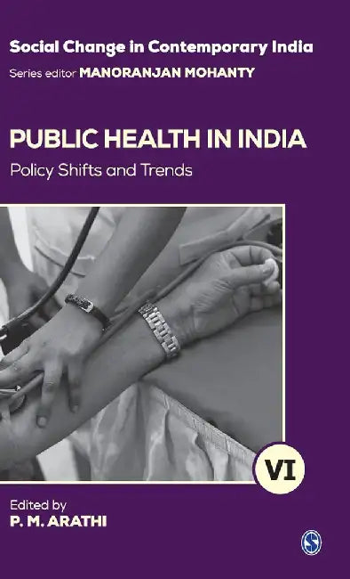Public Health in India: Policy Shifts and Trends by P. M. Arathi