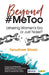 Beyond #MeToo: Ushering Women’s Era or Just Noise? by Tanushree Ghosh