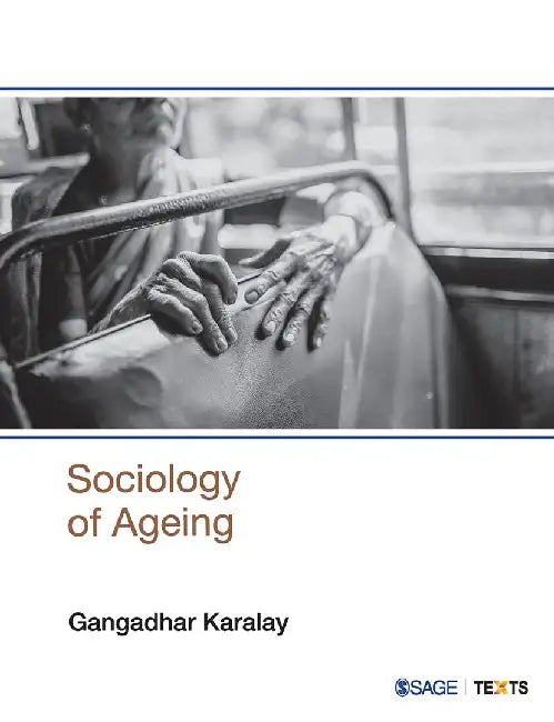Sociology of Ageing by Gangadhar Karalay