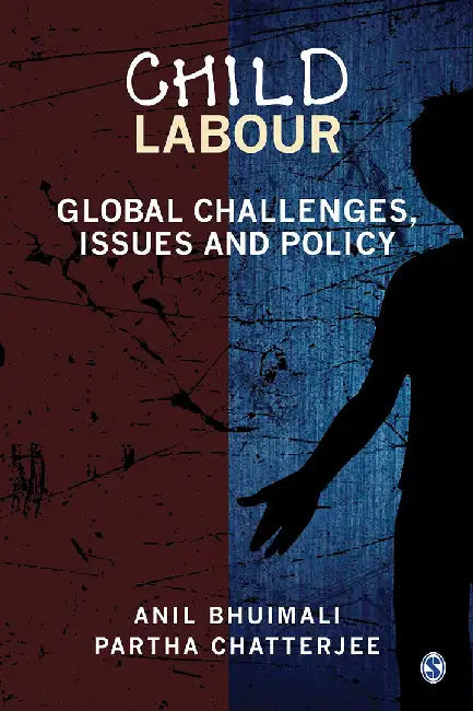 Child Labour: Global Challenges Issues and Policy by Partha Chatterjee, Anil Bhuimali
