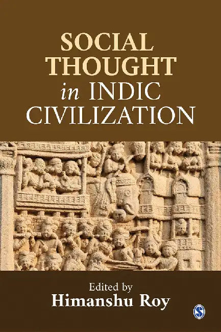 Social Thought in Indic Civilization by Himanshu Roy