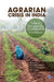 Agrarian Crisis in India: Status Dimensions and Mitigation Strategies by M. Dinesh Kumar, M. V. K. Sivamohan, Nitin Bassi